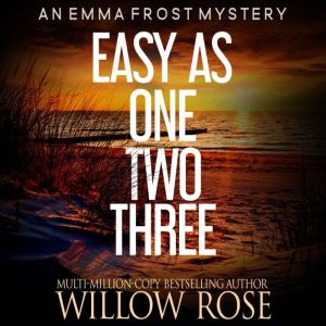 Easy as One, Two, Three, Willow Rose