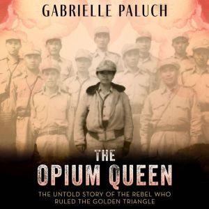The Opium Queen, Gabrielle Paluch
