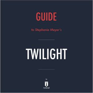 Guide to Stephanie Meyers Twilight b..., Instaread