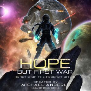 Hope But First War, Michael Anderle