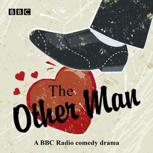 The Other Man: A BBC Radio 4 Comedy Drama