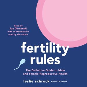 Fertility Rules, Leslie Schrock