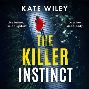 The Killer Instinct: A totally unputdownable crime thriller