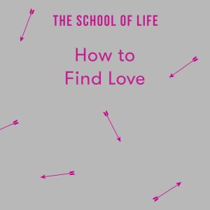 How to Find Love