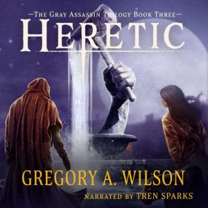 Heretic, Gregory A. Wilson