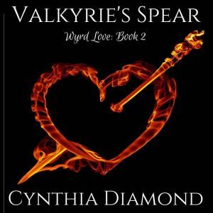 Valkyries Spear, Cynthia Diamond