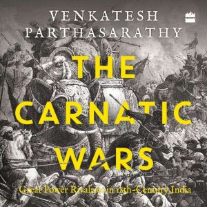 The Carnatic Wars, Venkatesh Parthasarathy