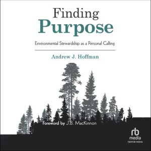 Finding Purpose, Andrew J. Hoffman