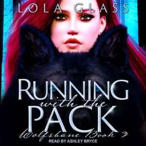 Running with the Pack, Lola Glass