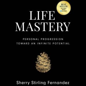 Life Mastery Personal Progression To..., Sherry Stirling Fernandez
