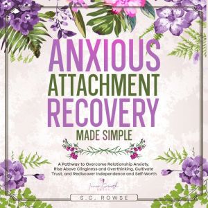 Anxious Attachment Recovery Made Simp..., Inner Growth Press