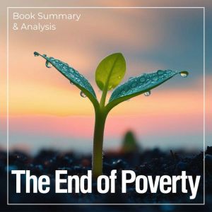 The End of Poverty Book Summary An..., Briefly Summaries