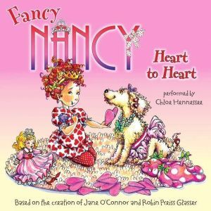 Fancy Nancy Heart to Heart, Jane OConnor