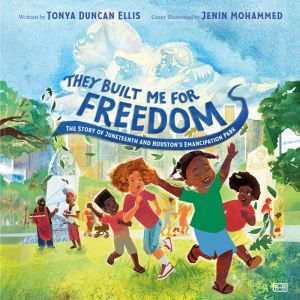 They Built Me for Freedom, Tonya Duncan Ellis
