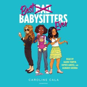 Best Babysitters Ever, Caroline Cala