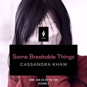Some Breakable Things, Cassandra Khaw