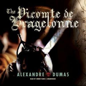 The Vicomte de Bragelonne, Alexandre Dumas