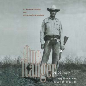 One Ranger, H. Joaquin Jackson and David Marion Wilkinson