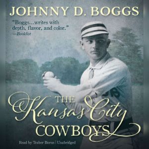 The Kansas City Cowboys, Johnny D. Boggs