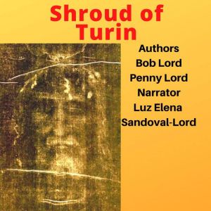 Shroud of Turin, Bob Lord