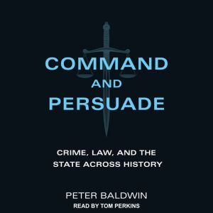 Command and Persuade, Peter Baldwin