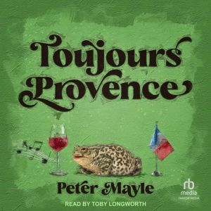 Toujours Provence, Peter Mayle