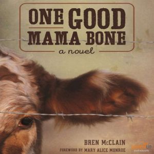 One Good Mama Bone, Bren McClain
