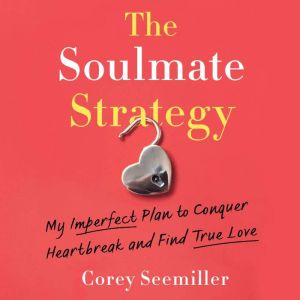 The Soulmate Strategy, Corey Seemiller