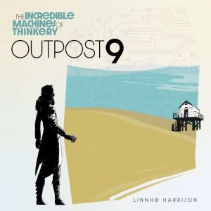 The Incredible Machines of Thinkery: Outpost 9