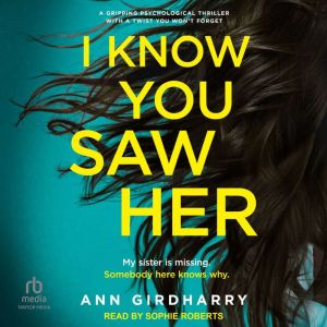 I Know You Saw Her, Ann Girdharry