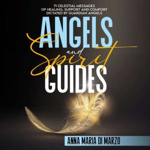 Angels and Spirit Guides, Anna Maria Di Marzo