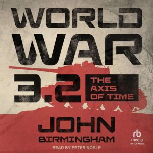 World War 3.2, John Birmingham