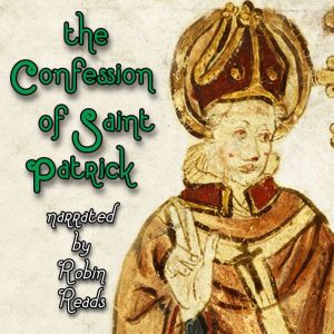 The Confession of Saint Patrick, Saint Patrick