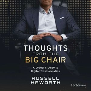 Thoughts from the Big Chair, Russell Haworth