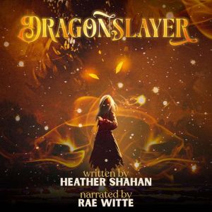 Dragonslayer, Heather Shahan