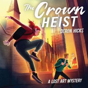 The Crown Heist, Deron R. Hicks