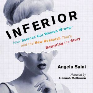 Inferior, Angela Saini