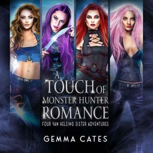 A Touch of Monster Hunter Romance, Gemma Cates
