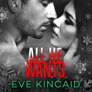 All He Wants, Eve Kincaid