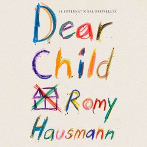 Dear Child, Romy Hausmann