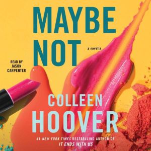 Maybe Not, Colleen Hoover