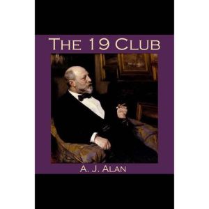 The 19 Club, A. J. Alan