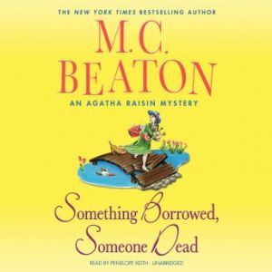 Something Borrowed, Someone Dead, M. C. Beaton
