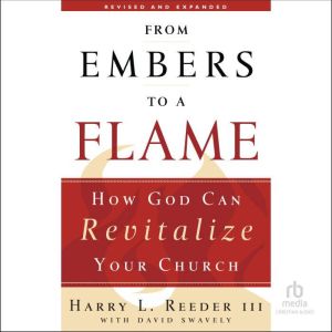 From Embers to a Flame, Harry L. Reeder III