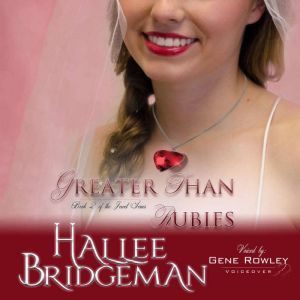 Greater Than Rubies, Hallee Bridgeman