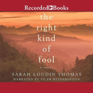 The Right Kind of Fool, Sarah Loudin Thomas