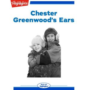 Chester Greenwoods Ears, Nancy Weiner