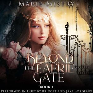 Beyond the Faerie Gate, Marie Mistry