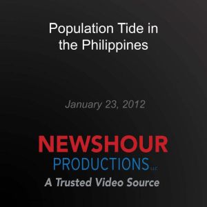 Population Tide in the Philippines, PBS NewsHour