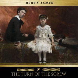 The Turn of the Screw, Henry James